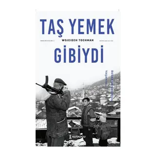 Taş Yemek Gibiydi