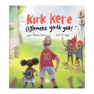 Kırk Kere Söylemene Gerek!