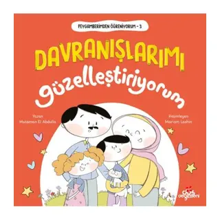Peygamberimden Öğreniyorum, Dranışlarımı Güzelleştiriyorum