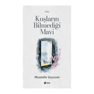 Kuşların Bilmediği Mi