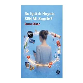 Bu Işıltılı Hayatı Sen mi Seçtin?