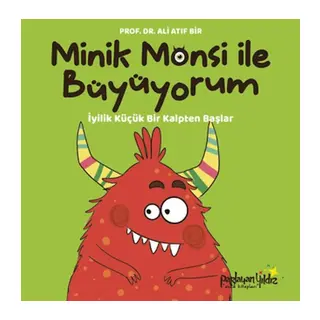 Minik Monsi ile Büyüyorum İyilik Küçük Bir Kalpten Başlar