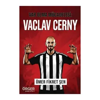 Var Olma Mücadelesi: Vacl Cerny