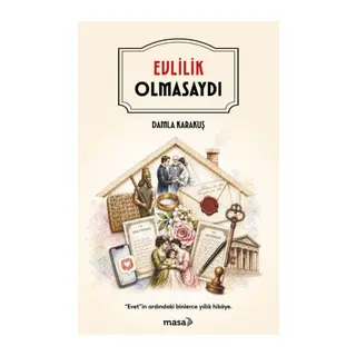 Evlilik Olmasaydı