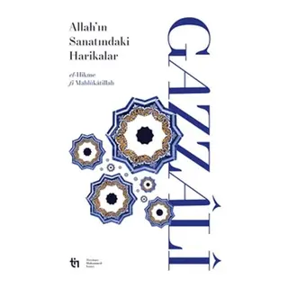 Allah’ın Sanatındaki Harikalar - el-Hikme fî Mahlûkâtillâh