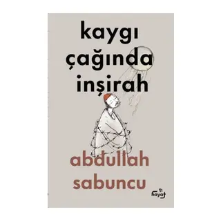 Kaygı Çağında İnşirah