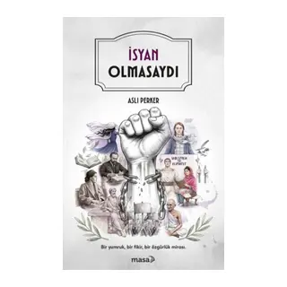 İsyan Olmasaydı