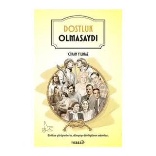 Dostluk Olmasaydı