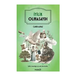 İyilik Olmasaydı