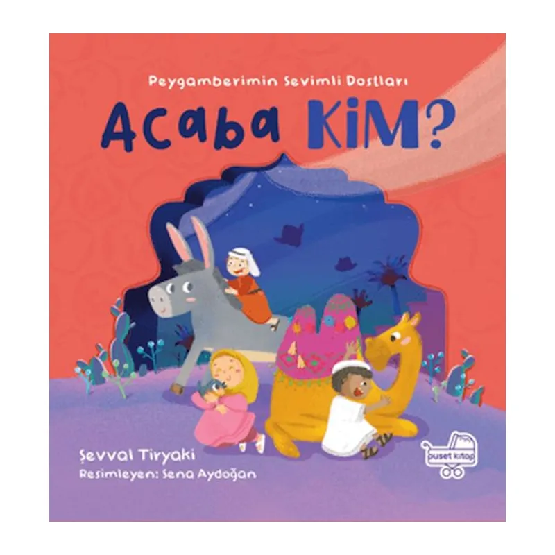Acaba Kim Peygamberimin Sevimli Dostları