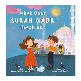 What Does Surah Qadr Teach Us? (İngilizce Kadir Suresi Bize Ne Anlatıyor?)