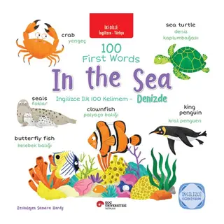 İki Dilli: İngilizce-Türkçe 100 Fırst Words- In The Sea-İngilizce İlk 100 Kelimem- Denizde İngilizce