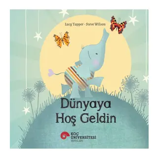 Dünyaya Hoş Geldin