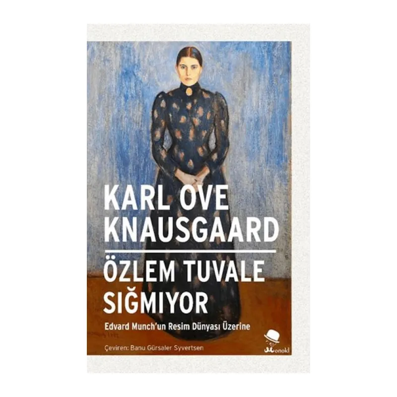 Tuvale Sığmıyor-Edvard Munch’un Dünyası Üzerine