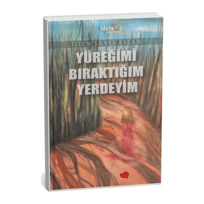Yüreğimi Bıraktığım Yerdeyim