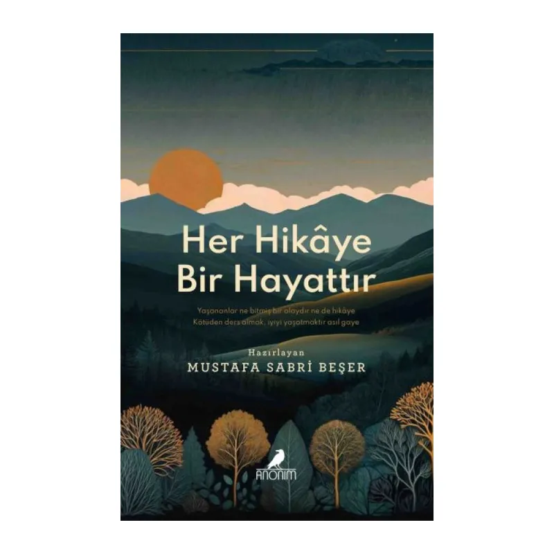Her Hikâye Bir Hayattır