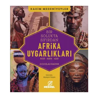 Afrika Uygarlıkları Mısır - Nubya - Kush