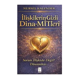 İlişkilerin Gizli Dina-MİTleri