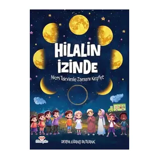 Hilal'in İzinde – Hicri Takvimle Zamanı Keşfet