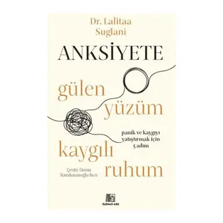 Anksiyete- en Yüzüm Kaygılı Ruhum