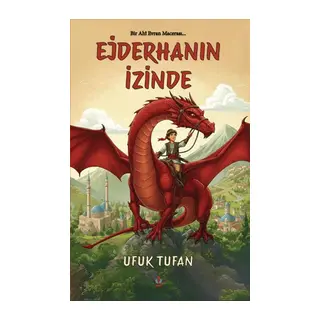 Bir Ahi Evran Macerası Ejderhanın İzinde