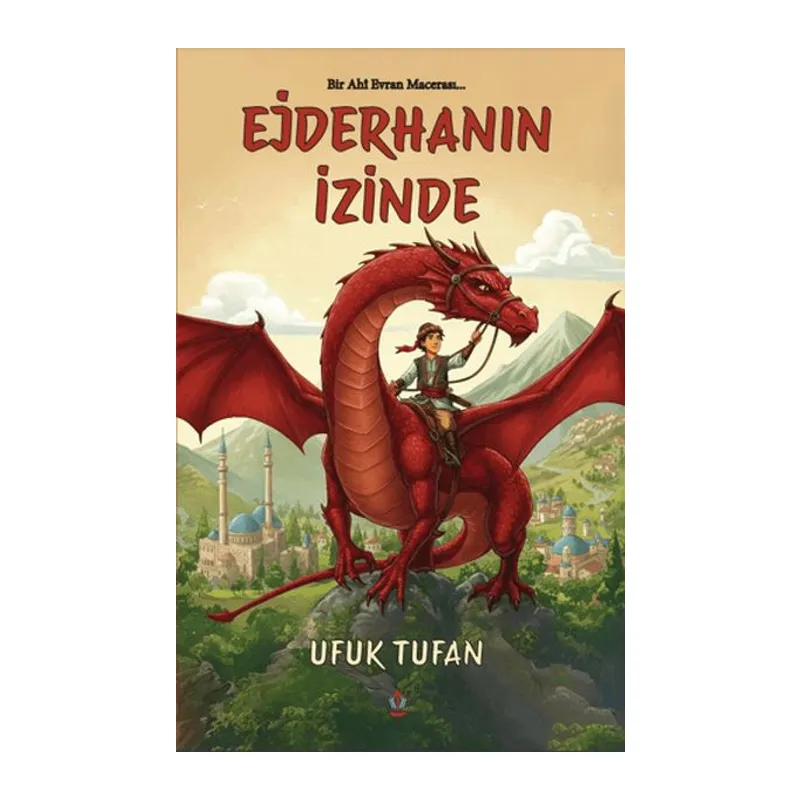 Bir Ahi Evran Macerası Ejderhanın İzinde