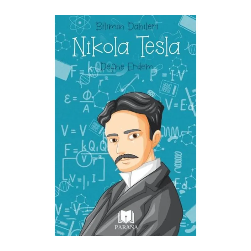 Nikola Tesla - Bilimin Dahileri