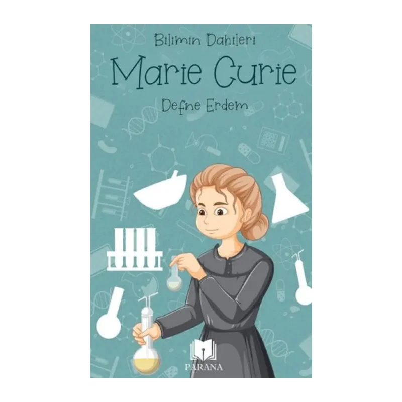 Marie Curie - Bilimin Dahileri