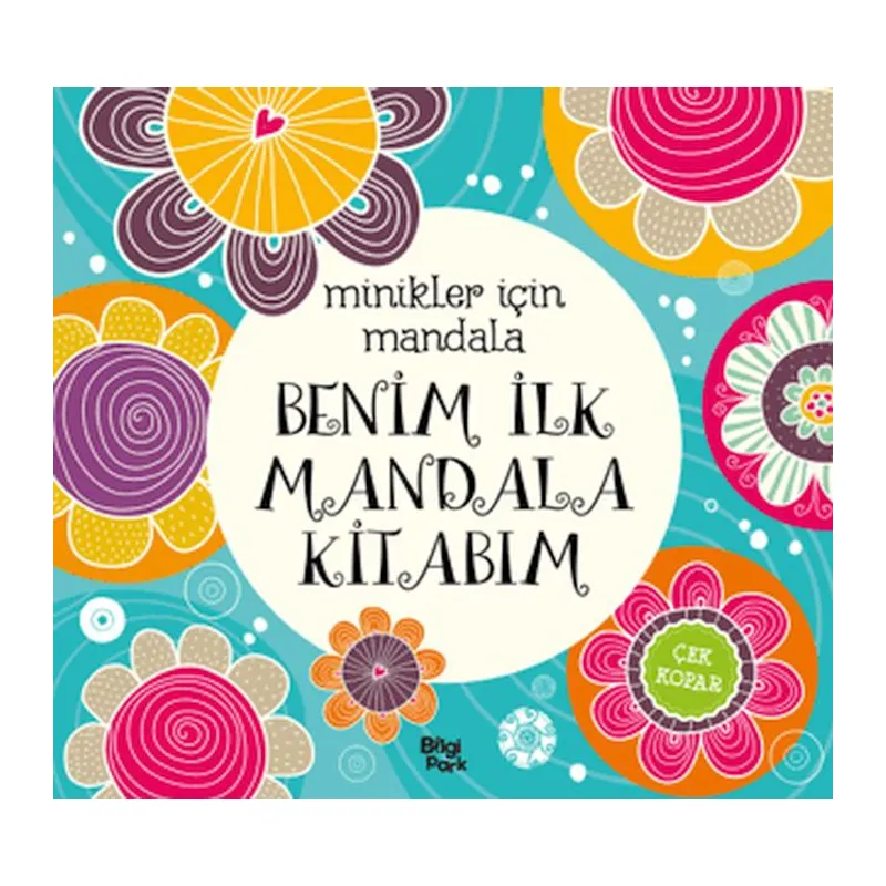 Minikler İçin Mandala - Benim İlk Mandala Kitabım