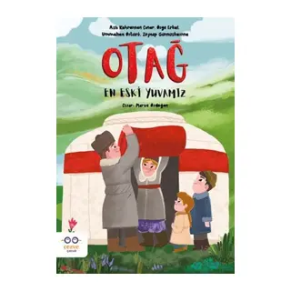 Otağ – En Eski Yuvamız