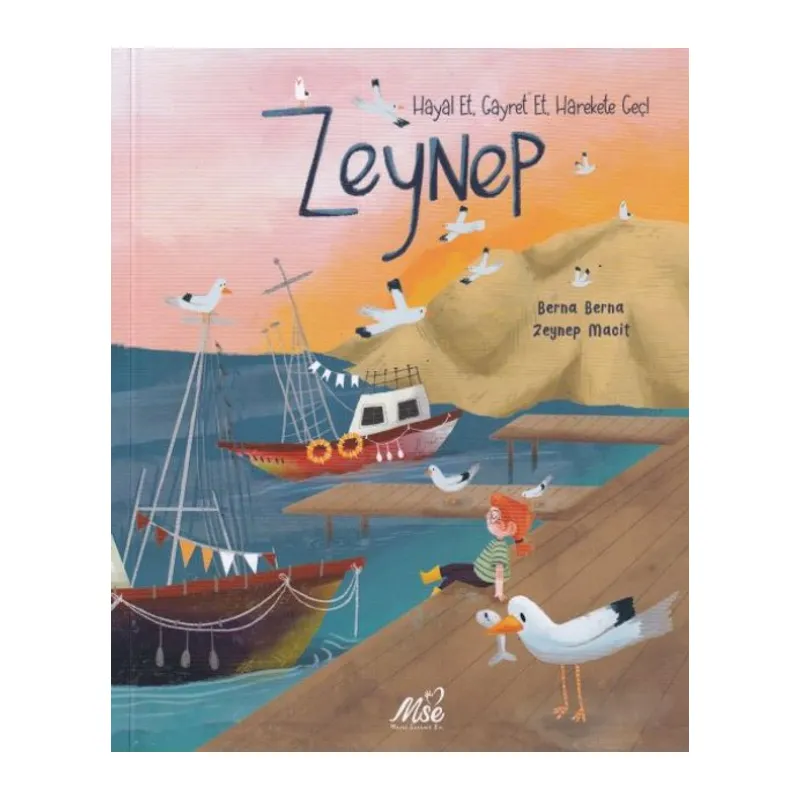 Zeynep Hayal Et, Gayret Et, Harekete Geç!