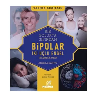 Bir Solukta Sıfırdan: Bipolar-Melankolik Yaşam