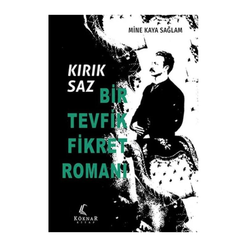 Kırık Saz: Bir Tevfik Fikret Romanı