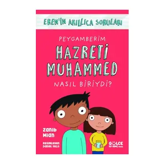 Peygamberim Hazreti Muhammed Nasıl Biriydi? / Eren'in Akıllıca Soruları