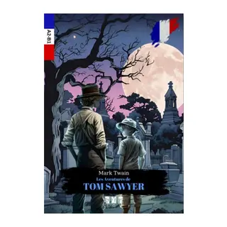 Les entures De Tom Sawyer (Fransızca)