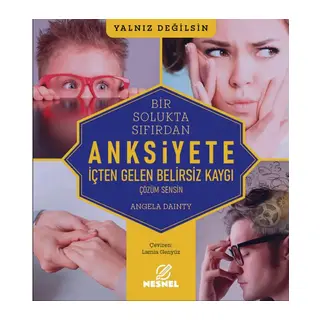 Bir Solukta Sıfırdan: Anksiyete