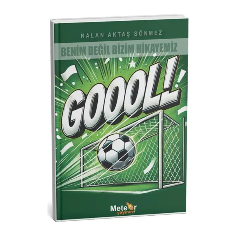 Benim Değil Bizim Hikayemiz - Gol