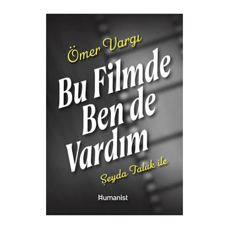Bu Filmde Ben de Vardım