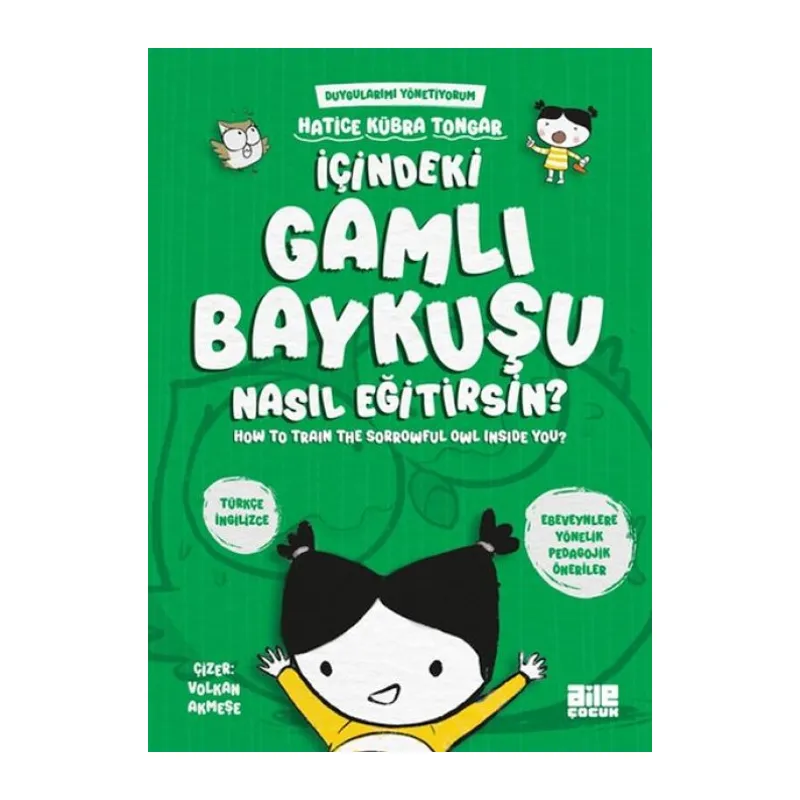 İçindeki Gamlı Baykuşu Nasıl Eğitirsin