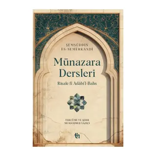 Münazara Dersleri - Risale fî Adâbi’l-Bahs