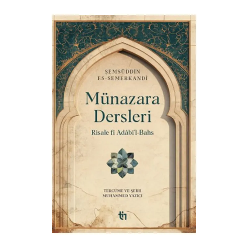 Münazara Dersleri - Risale fî Adâbi’l-Bahs