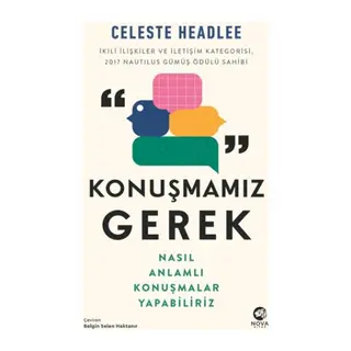 Konuşmamız Gerek: Nasıl Anlamlı Konuşmalar Yapabiliriz