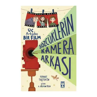 Sözcüklerin Kamera Arkası - Üç Arkadaş Bir Film