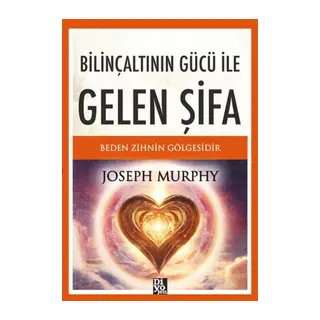Bilinçaltının Gücü İle Gelen Şifa