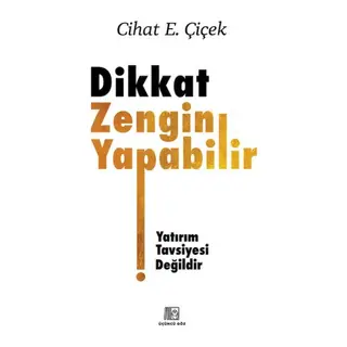Dikkat Zengin Yapabilir