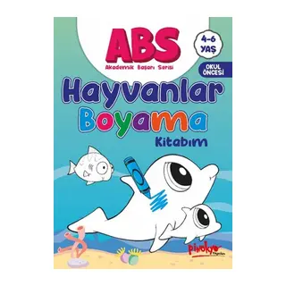 ABS 4-6 Yaş Hayvanlar Boyama Kitabım