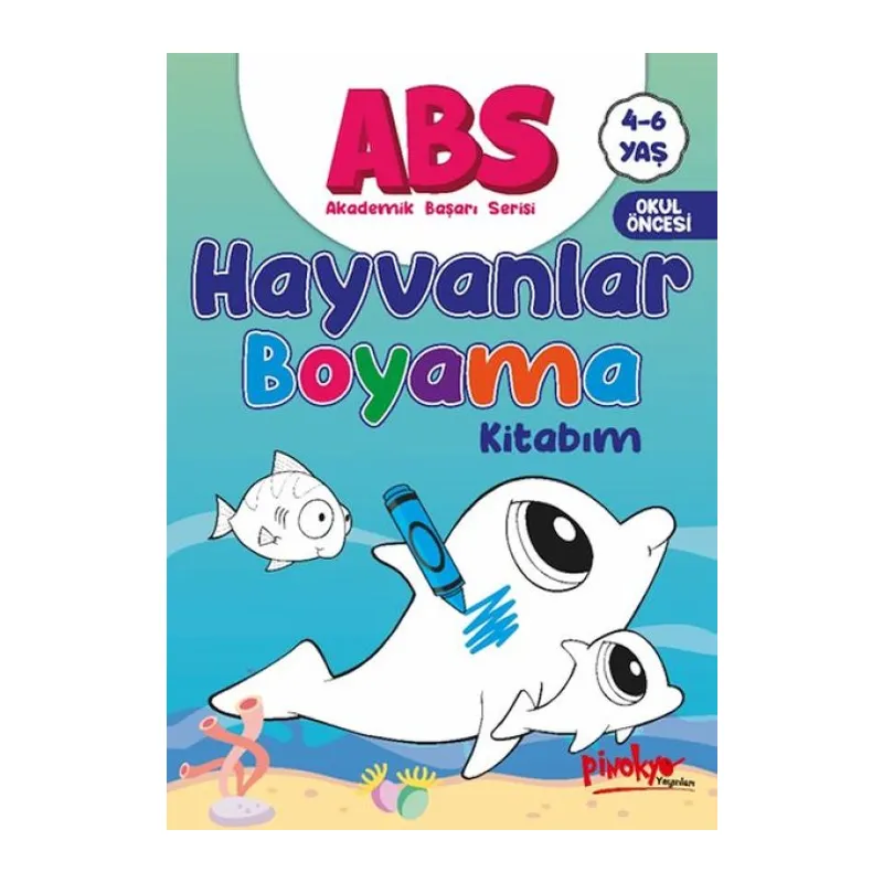 ABS 4-6 Yaş Hayvanlar Boyama Kitabım