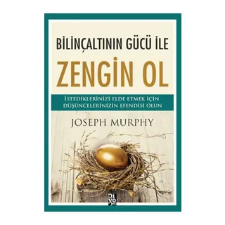 Bilinçaltının Gücü İle Zengin Ol