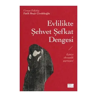 Evlilikte Şehvet Şefkat Dengesi