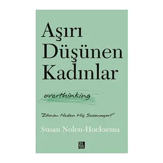 Aşırı Düşünen Kadınlar